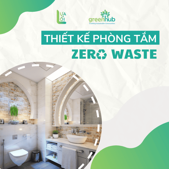 Thiết kế phòng tắm Zero Waste