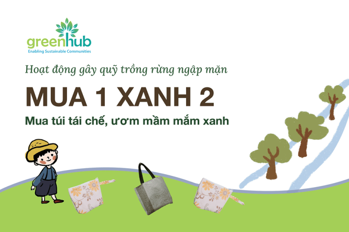 MUA MỘT XANH HAI - MUA TÚI TÁI CHẾ, ƯƠM MẦM MẮM XANH