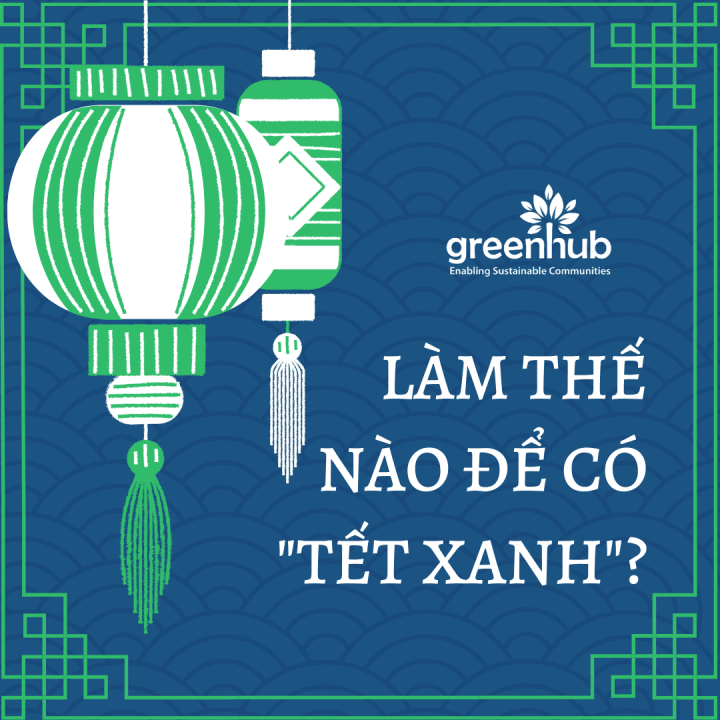 Tết xanh cùng GreenHub