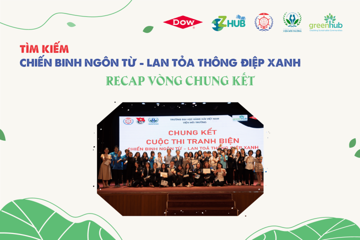Chung kết Tìm kiếm Chiến binh ngôn từ - Lan toả thông điệp xanh