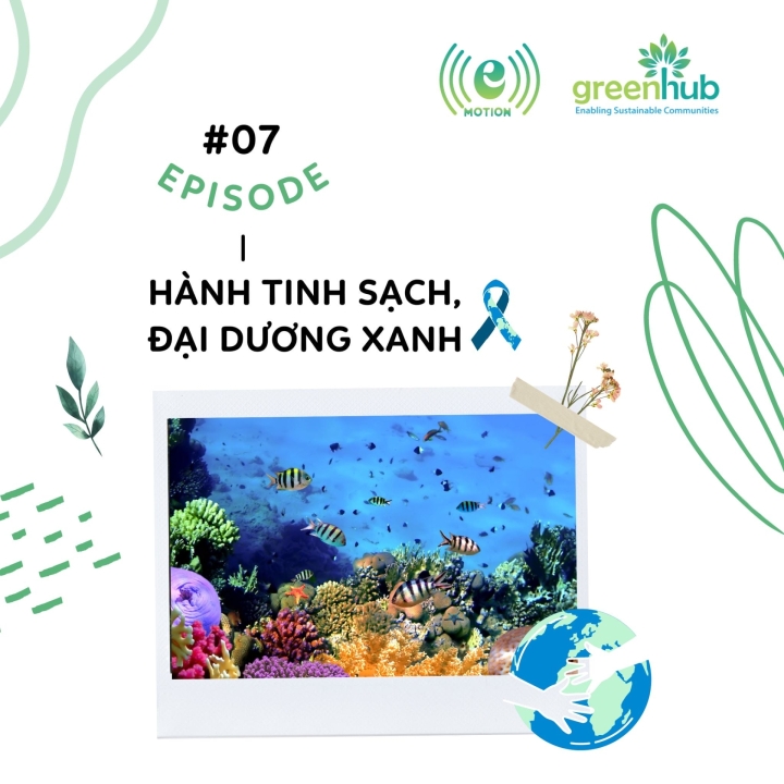 E-motion - EP 7 - Hành tinh sạch, đại dương xanh