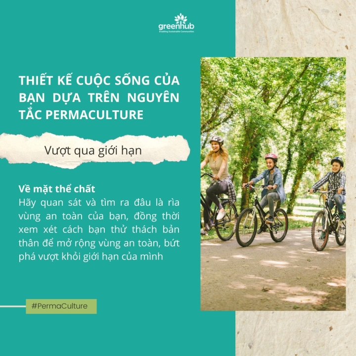 Thiết kế cuộc sống của bạn dựa trên nguyên tắc Permaculture (Phần 11): Vượt qua giới hạn