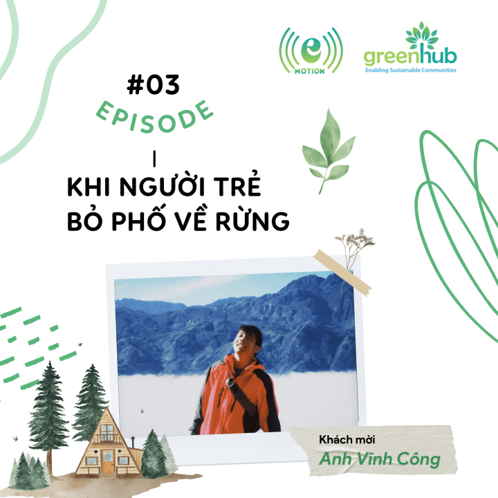 E-motion - EP 3 - Khi người trẻ bỏ phố về rừng