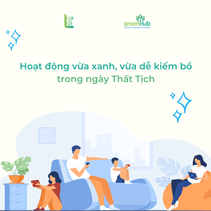 Hoạt động vừa xanh, vừa dễ kiếm bồ trong ngày Thất tịch