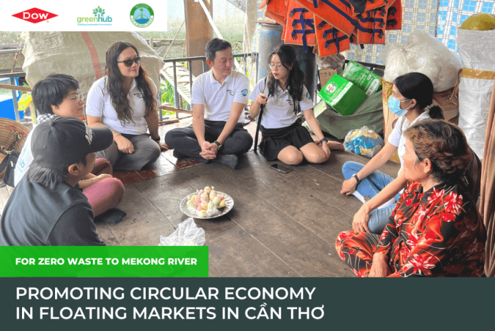 For Zero Waste to Mekong River – Promoting circular economy in Floating markets in Cần Thơ