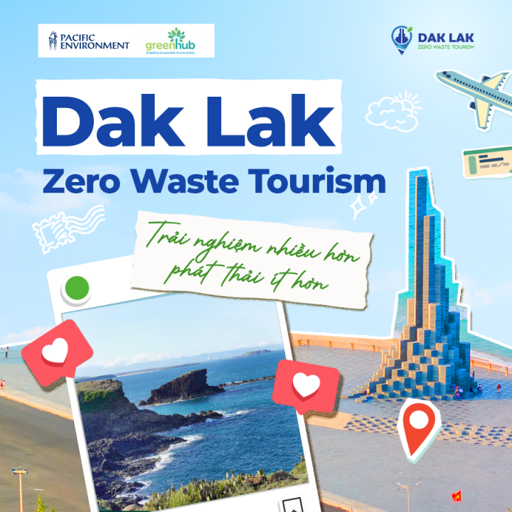 KHỞI ĐỘNG CHIẾN DỊCH: DAK LAK ZERO WASTE TOURISM - TRẢI NGHIỆM NHIỀU HƠN, PHÁT THẢI ÍT HƠN