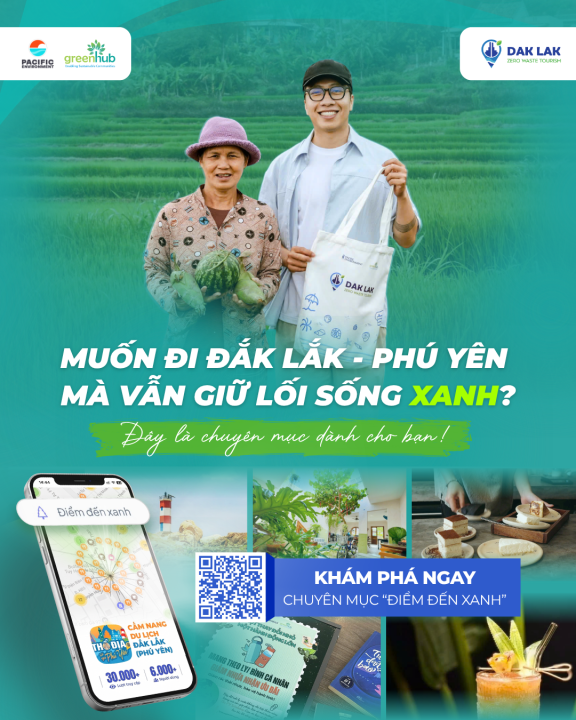 MUỐN ĐI DU LỊCH ĐẮK LẮK - PHÚ YÊN MÀ VẪN GIỮ ĐƯỢC LỐI SỐNG “XANH”?