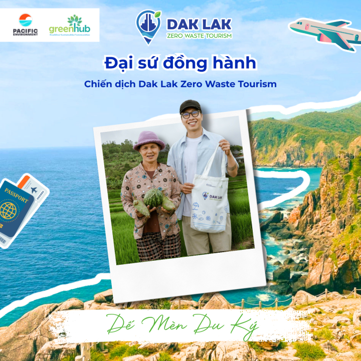 CÔNG BỐ LINE UP CÁC KOLS ĐỒNG HÀNH CÙNG CHIẾN DỊCH DU LỊCH KHÔNG RÁC - DAK LAK ZERO WASTE TOURISM