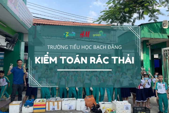 TRƯỜNG TIỂU HỌC BẠCH ĐẰNG GHI NHẬN KẾT QUẢ KIỂM TOÁN RÁC THẢI (2024)