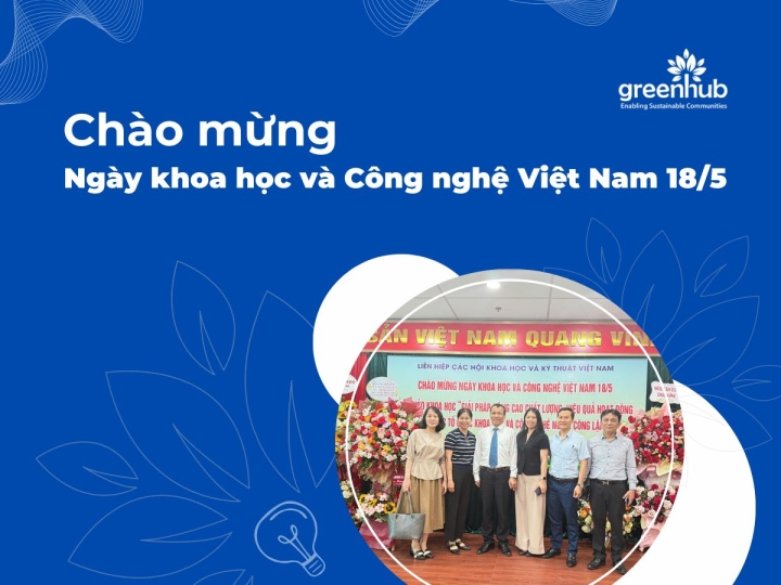 GreenHub nhiệt liệt chào mừng Ngày Khoa học và Công nghệ Việt Nam 18/5